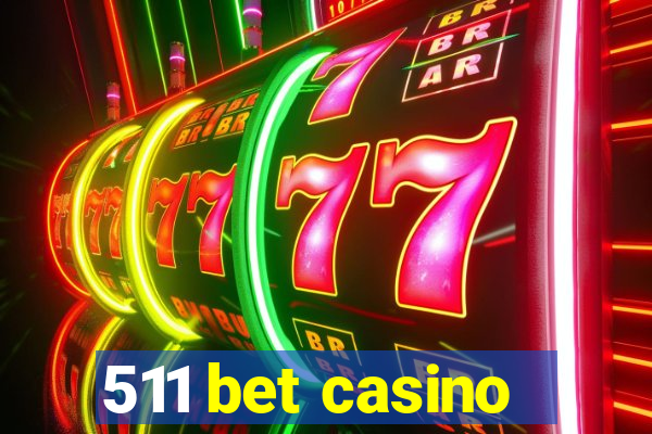 511 bet casino